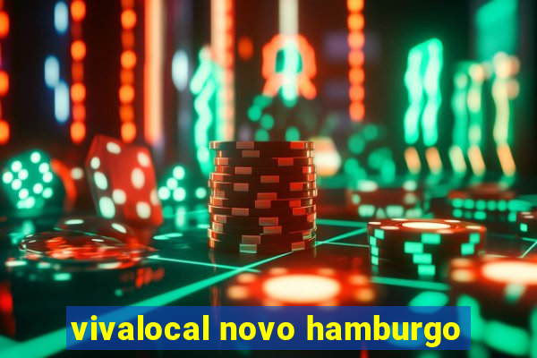 vivalocal novo hamburgo